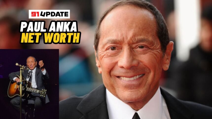 Paul Anka Net Worth