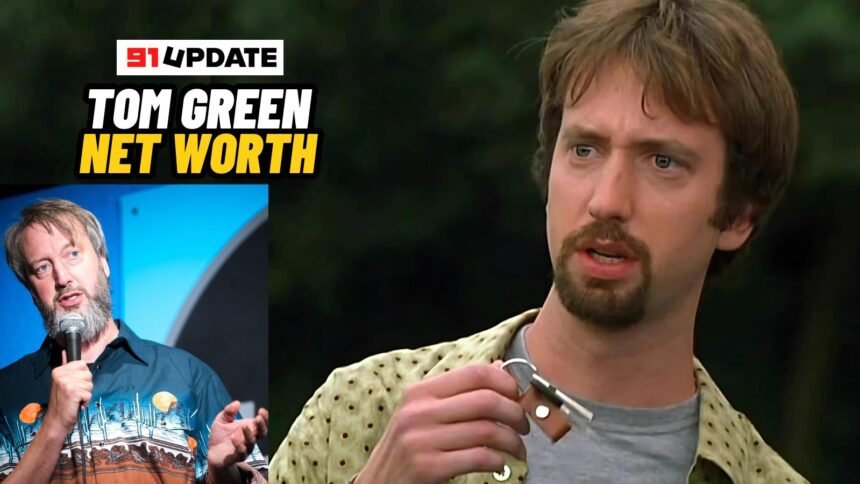 Tom Green net Worth